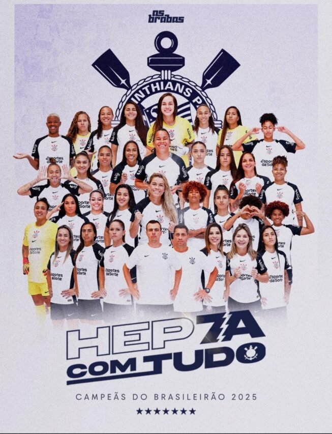 Montagem do elenco e comissão do Corinthians feminino posados em frente ao escudo do clube; tipografia “HEP7A COM TUDO” e selo “Campeãs do Brasileirão 2025”.